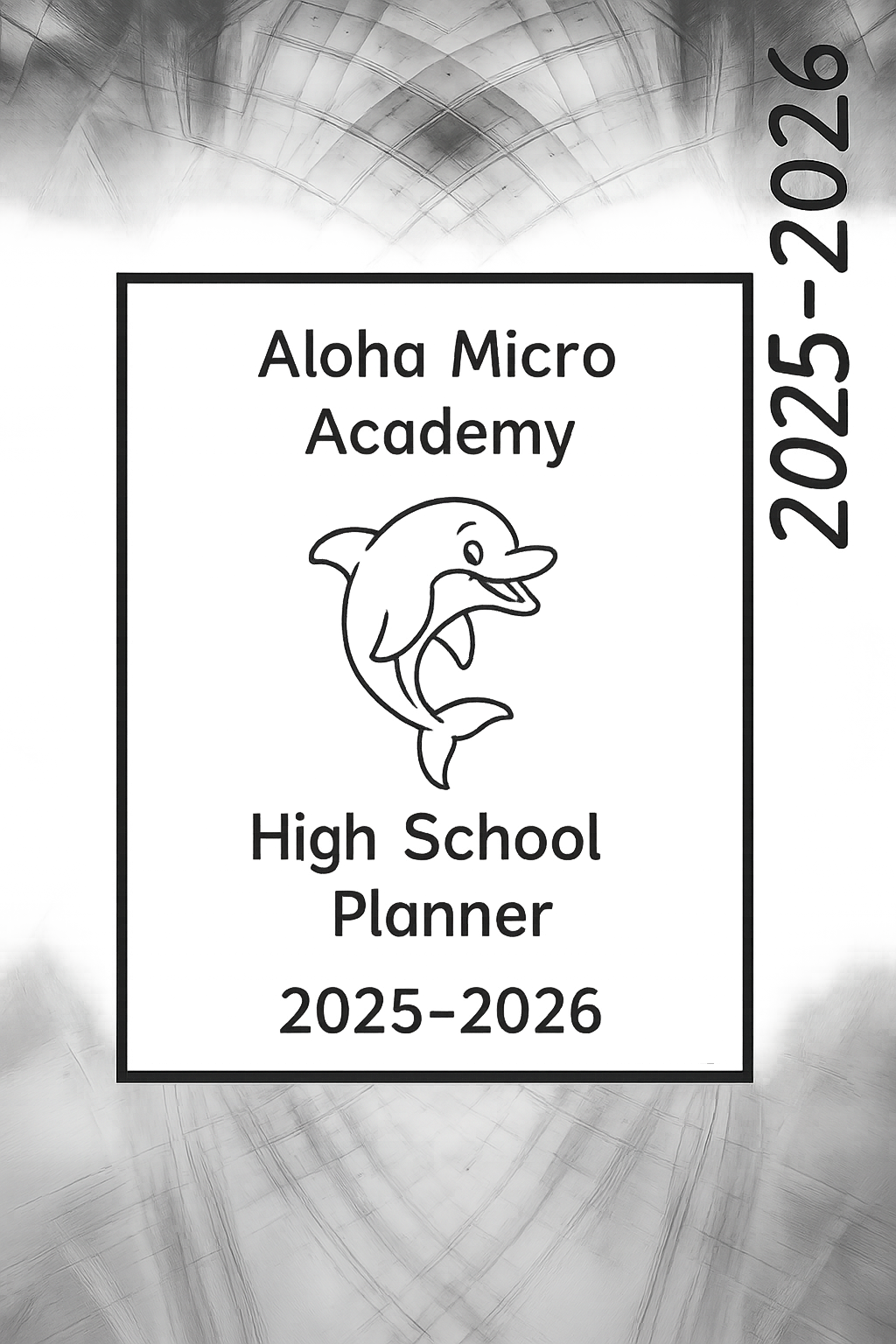 Aloha Micro Academy Custom School Planners for Fall 2025-2026